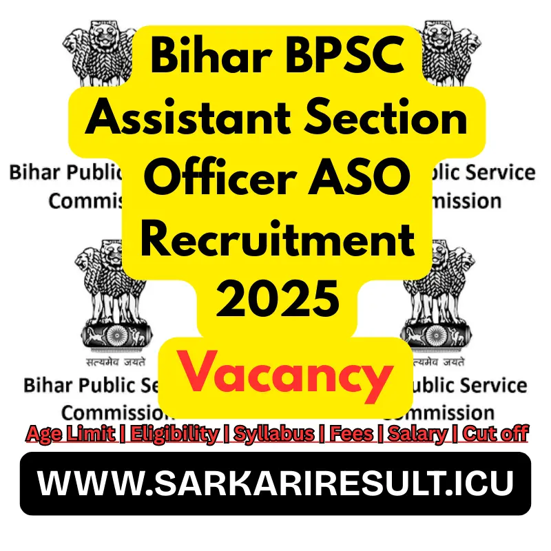 	
Bihar BPSC Assistant Section Officer ASO Recruitment 2025